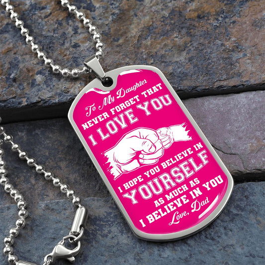 My Daughter | Believe In Yourself - Dog Tag